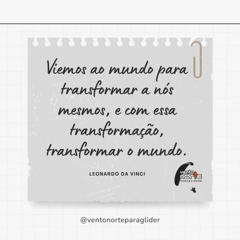 Viemos ao mundo para transformar a nós mesmos